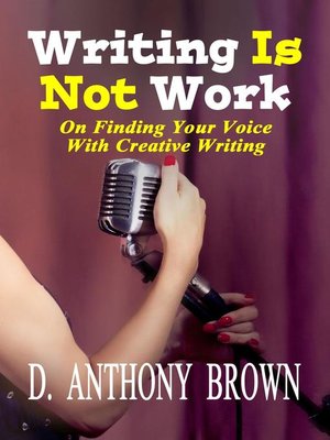 cover image of Writing Is Not Work